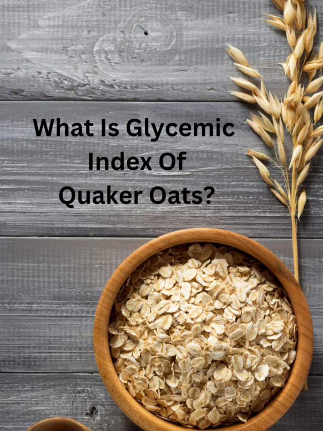 What Is Glycemic Index Of Quaker Oats?