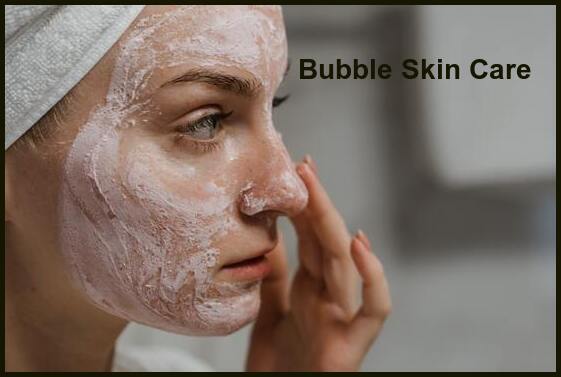 Bubble Skin Care