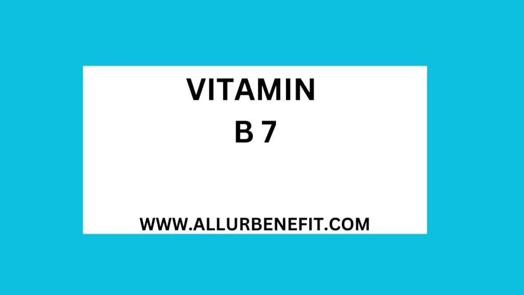 Vitamin B7 Information